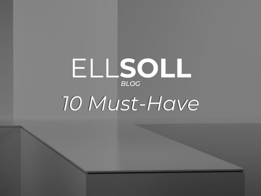 10 Must-Have - Ell Soll Fashion