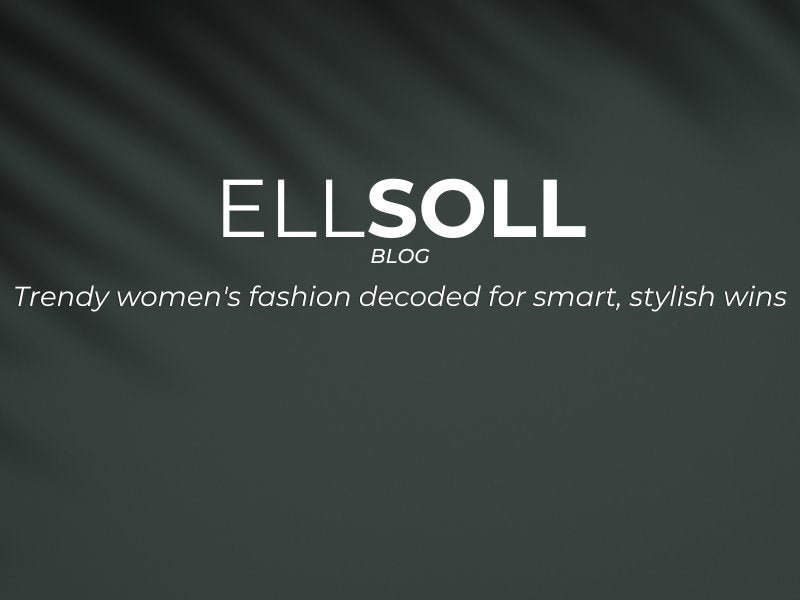 Trendy women's fashion decoded for smart, stylish wins