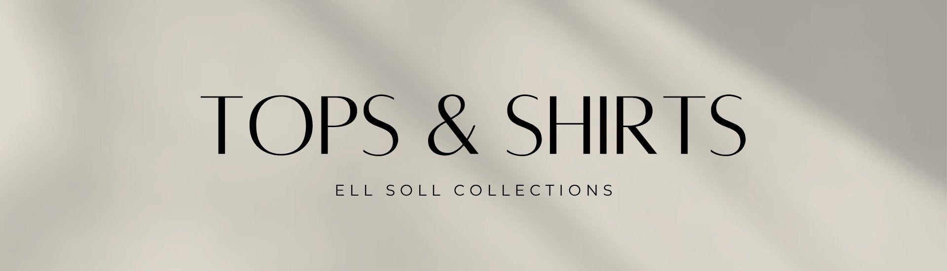 ell soll collection tops shirts