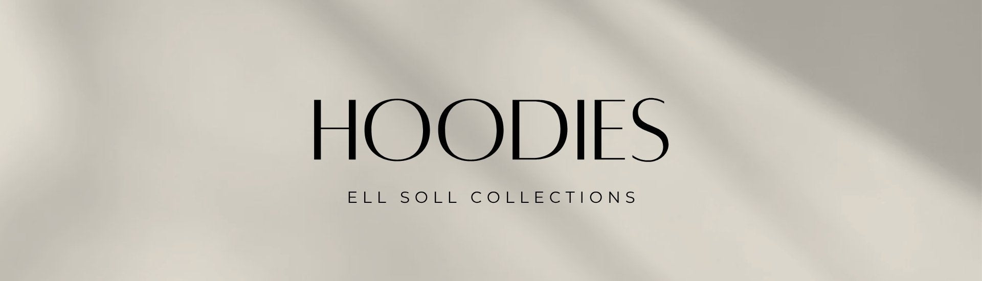 ell soll collection hoodies